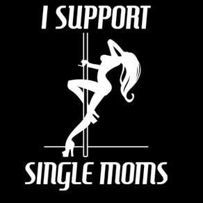 do-la-while-i-am-there-i_support_single_moms_t-shi.jpg
